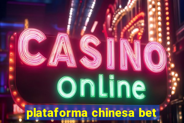 plataforma chinesa bet